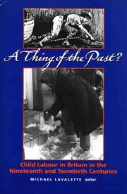 Cover of: A thing of the past?: child labour in Britain in the nineteenth and twentieth centuries