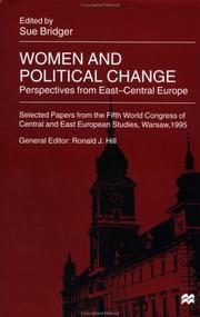 Cover of: Women and Political Change: Perspectives from East-Central Europe (Selected Papers from the Fifth World Congress of Central and East European Studi)