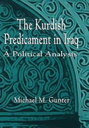 Cover of: The Kurdish predicament in Iraq by Michael M. Gunter