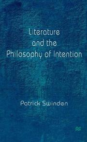 Cover of: Literature and the philosophy of intention by Patrick Swinden