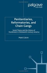 Cover of: Penitentiaries, Reformatories, and Chain Gangs | Mark Colvin