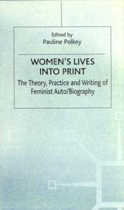 Cover of: Women's Lives Into Print: The Theory, Practice and Writing of Feminist Auto/Biography