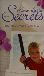 Cover of: More Little Secrets by Judith Bowen, Joan Kilby