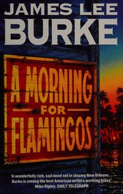 Cover of: A morning for flamingos by James Lee Burke