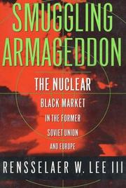 Cover of: Smuggling Armageddon: The Nuclear Black Market in the Former Soviet Union and Europe