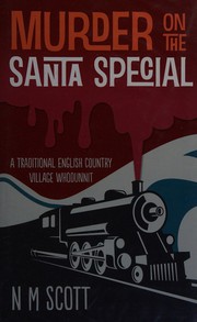 Cover of: Murder on the Santa Special: A Traditional English Country Village Whodunnit