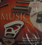 Cover of: Music: from Rock,Pop,Jazz,Blues and Hip Hip to Classical,Folk and World