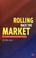 Cover of: Rolling Back the Market