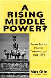 Cover of: A rising middle power?: German foreign policy in transformation, 1989-1999