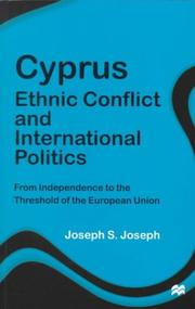 Cover of: Cyprus: Ethnic Conflict and International Politics by Joseph S. Joseph