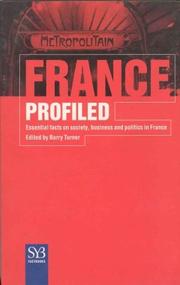 Cover of: France profiled: essential facts on society, business, and politics in France