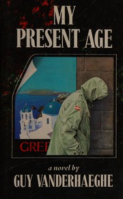 Cover of: My present age: a novel
