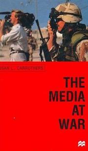 The media at war by Susan L. Carruthers