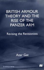 Cover of: British Armour Theory and the Rise of the Panzer Arm: Revising the Revisionists (St. Antony's)