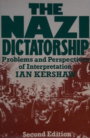 Cover of: The Nazi dictatorship: problems and perspectives of interpretation