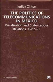 The Politics of Telecommunications in Mexico by Judith Clifton