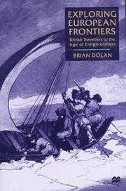 Cover of: Exploring European frontiers: British travellers in the Age of Enlightenment