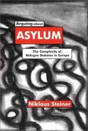 Cover of: Arguing About Asylum: The Complexity of Refugee Debates in Europe