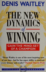 Cover of: The new dynamics of winning by Denis Waitley
