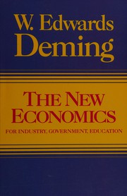 Cover of: The new economics for industry, government, education