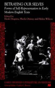 Cover of: Betraying Our Selves: Forms of Self-Representation in Early Modern English Texts (Early Modern Literature in History)