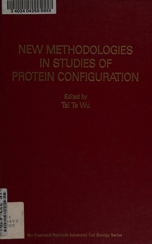 New methodologies in studies of protein configuration by Tai Te Wu, editor.