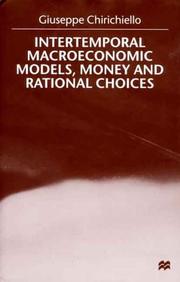 Intertemporal macroeconomic models, money and rational choices by Giuseppe Chirichiello