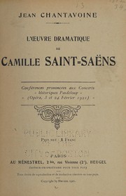 Cover of: L' œuvre dramatique de Camille Saint-Saëns: conférences prononcées aux Concerts historiques Pasdeloup (Opéra, 3 et 24 février 1921)