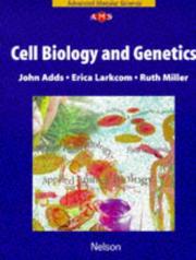 Cover of: Cell Biology and Genetics (Nelson Advanced Modular Science: Biology)