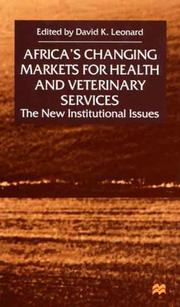 Cover of: Africa's Changing Markets For Health and Veterinary Services: The New Insitutional Issues
