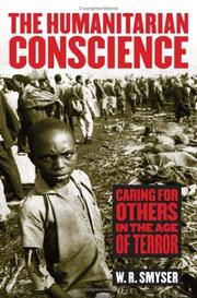 Cover of: The Humanitarian Conscience by W. R. Smyser