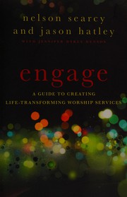 Cover of: Engage: a guide to creating life-transforming worship services