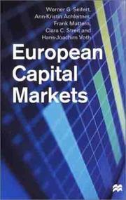 European capital markets by Werner G. Seifert, Ann-Kristin Achleitner, Frank Mattern, Clara C. Streit