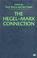 Cover of: The Hegel-Marx Connection
