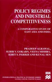 Cover of: Policy Regimes and Industrial  Competitiveness: A Comparative Study of East Asia and India (International Political Economy)