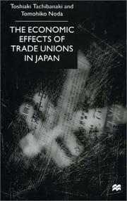 Cover of: The Economic Effects of Trade Unions in Japan
