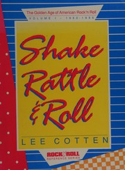 Cover of: Shake Rattle & Roll: The Golden Age of American Rock'N Roll : 1952-1955 (Golden Age of American Rock'n Roll)