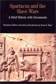 Cover of: Spartacus and the slave wars :a brief history with documents by translated, edited, and with an introduction by Brent D. Shaw.