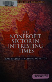 Cover of: The nonprofit sector in interesting times: case studies in a changing sector