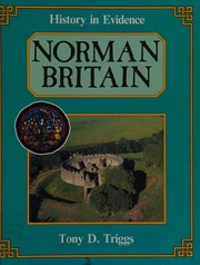 Cover of: Norman Britain (History in Evidence) by Tony D. Triggs
