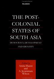 Cover of: The Post-colonial states of South Asia: democracy, development, and identity