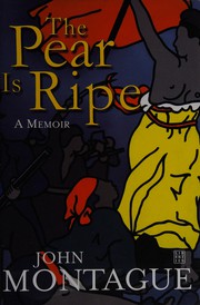 Cover of: The pear is ripe by Montague, John.
