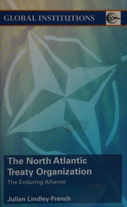 Cover of: The North Atlantic Treaty Organization by Julian Lindley-French