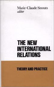 Cover of: The New International Relations: Theory and Practice (Ceri Series in Comparative Politics and International Studies)