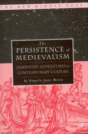 Cover of: The persistence of medievalism: narrative adventures in popular culture