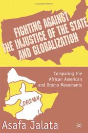 Cover of: Fighting Against the Injustice of the State and Globalization: Comparing the African American and Oromo Movements