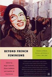 Cover of: Beyond French Feminisms by Roger Celestin , Eliane DalMolin, Isabelle De Courtivron