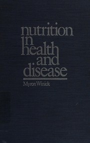 Cover of: Nutrition in health and disease by Myron Winick