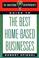 Cover of: The Shoestring Entrepreneur's Guide to the Best Home-Based Businesses (Shoestring Entrepreneur's)