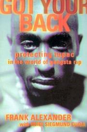 Cover of: Got Your Back: Protecting Tupac in the World of Gangsta Rap